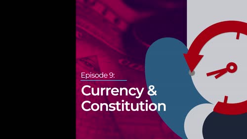 Episode 9: Currency & Constitution