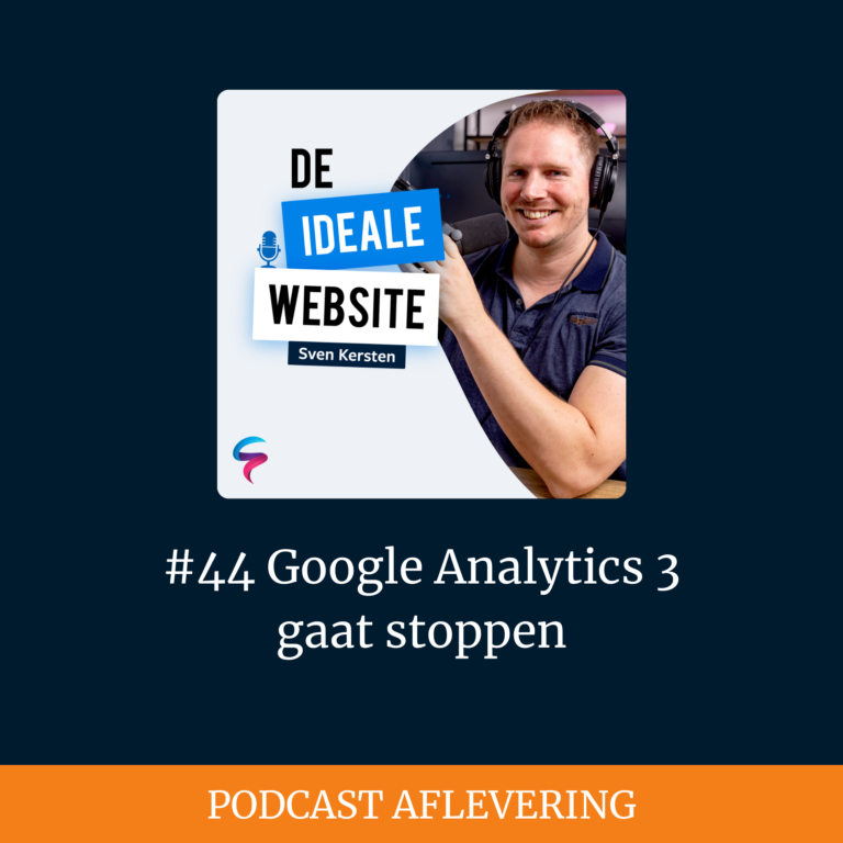 #44 Google Analytics 3 gaat stoppen