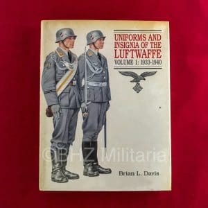 Uniforms and Insigna of the Luftwaffe Volume 1