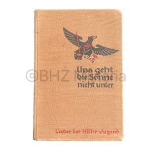 Uns geht die Sonne nicht unter - Lieder der Hitler-Jugend