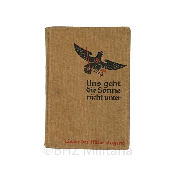 Uns geht die Sonne nicht unter - Lieder der Hitler-Jugend