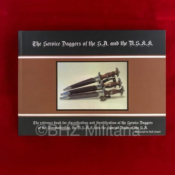 The Service Daggers of the SA and the NSKK - Ralf Siegert