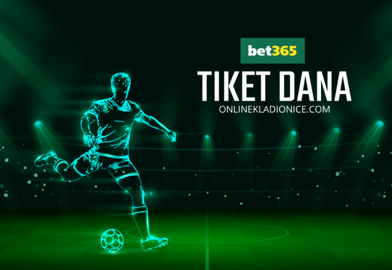 bet365 tiket dana - utorak (22.07.2025) - OnlineKladionice.com