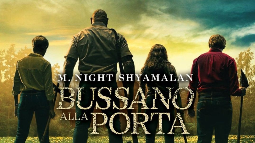Bussano alla porta (Knock at the Cabin) - Film completo ITA