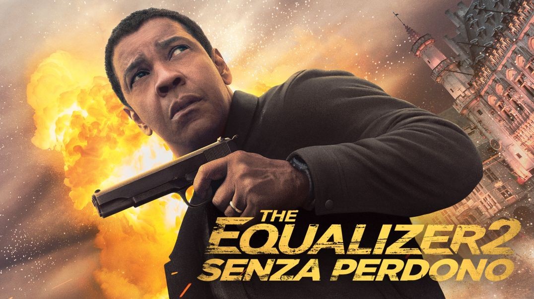 ⁣The Equalizer 2 - Senza perdono - Film completo ITA