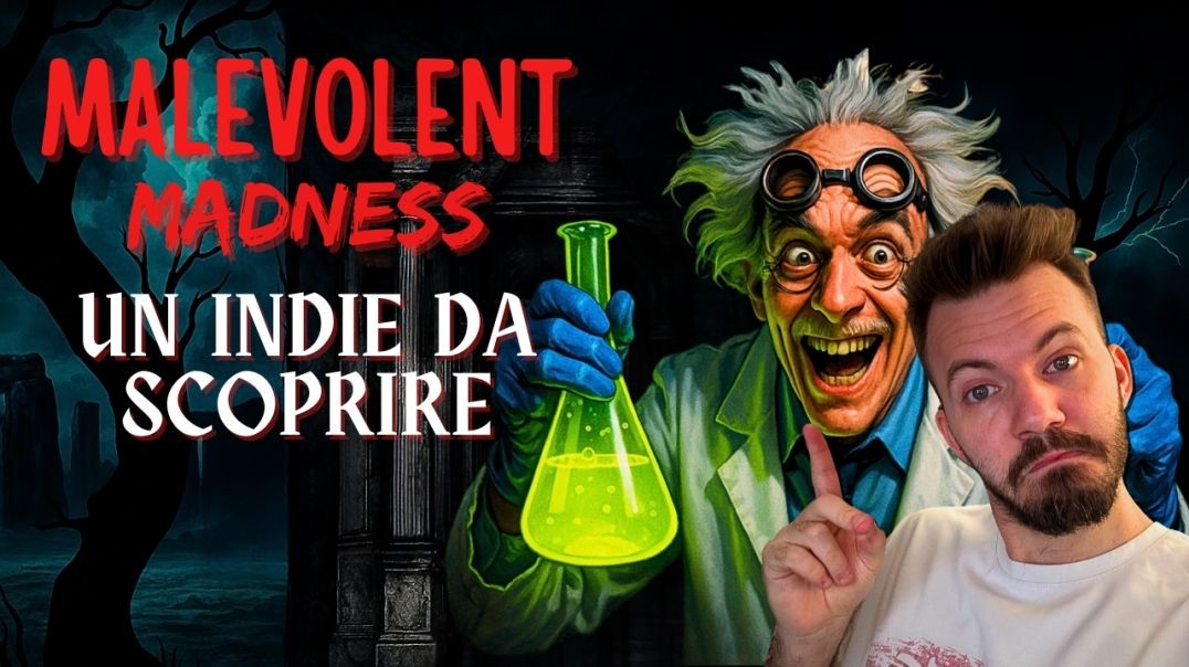 UNO SCIENZIATO PAZZO MI CATTURA - Malevolent Madness Demo