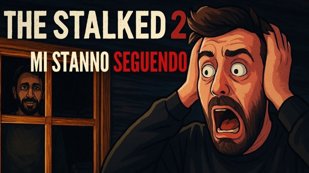 Non VENIRE in questa baita QUALCUNO mi SEGUE - THE STALKED 2