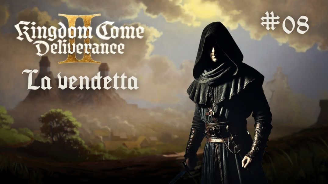 KINGDOM COME DELIVERANCE 2 - La vendetta Ep