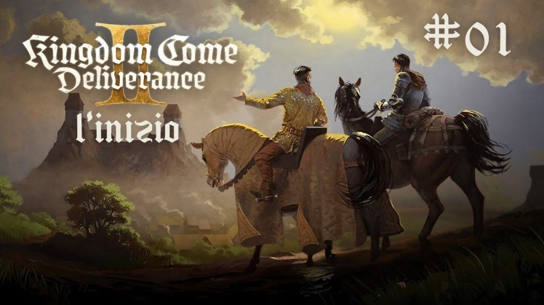 KINGDOM COME DELIVERANCE  2 - L' inizio EP #01