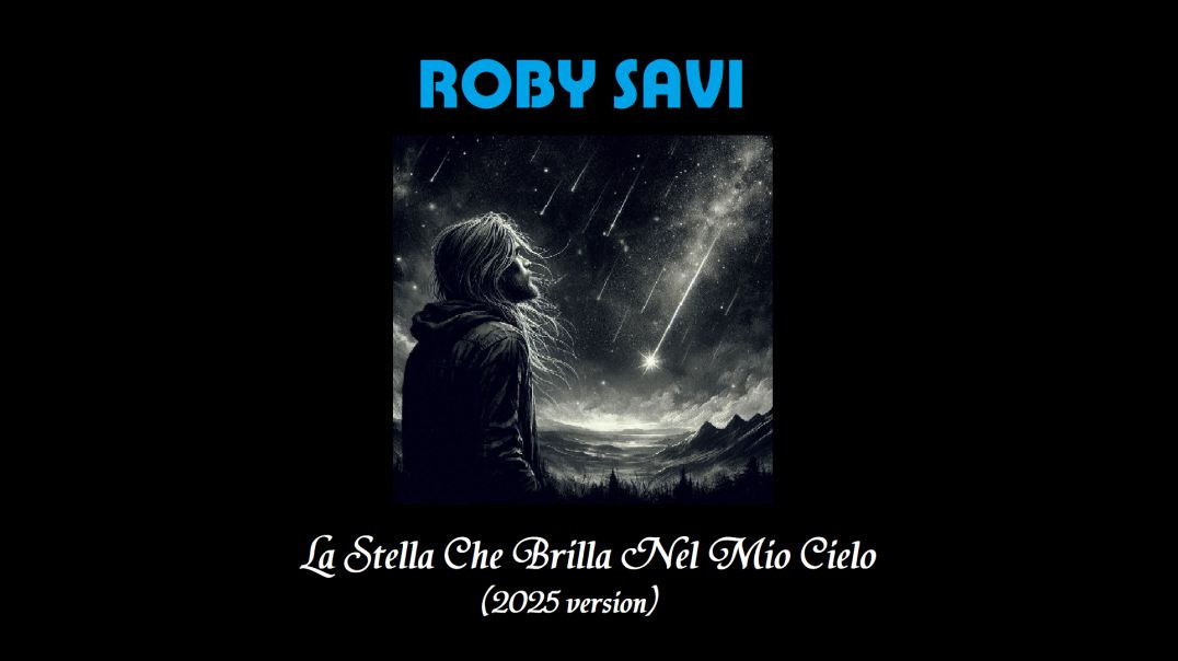 ⁣Roby Savi - La Stella Che Brilla Nel Mio Cielo (2025 version)