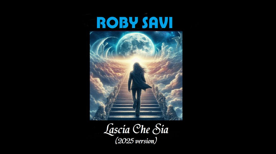 ⁣Roby Savi - Lascia Che Sia (2025 version)
