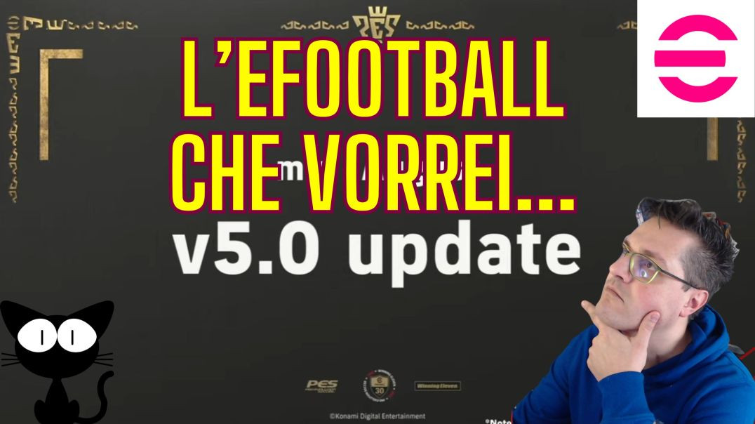 L'eFootball che vorrei...