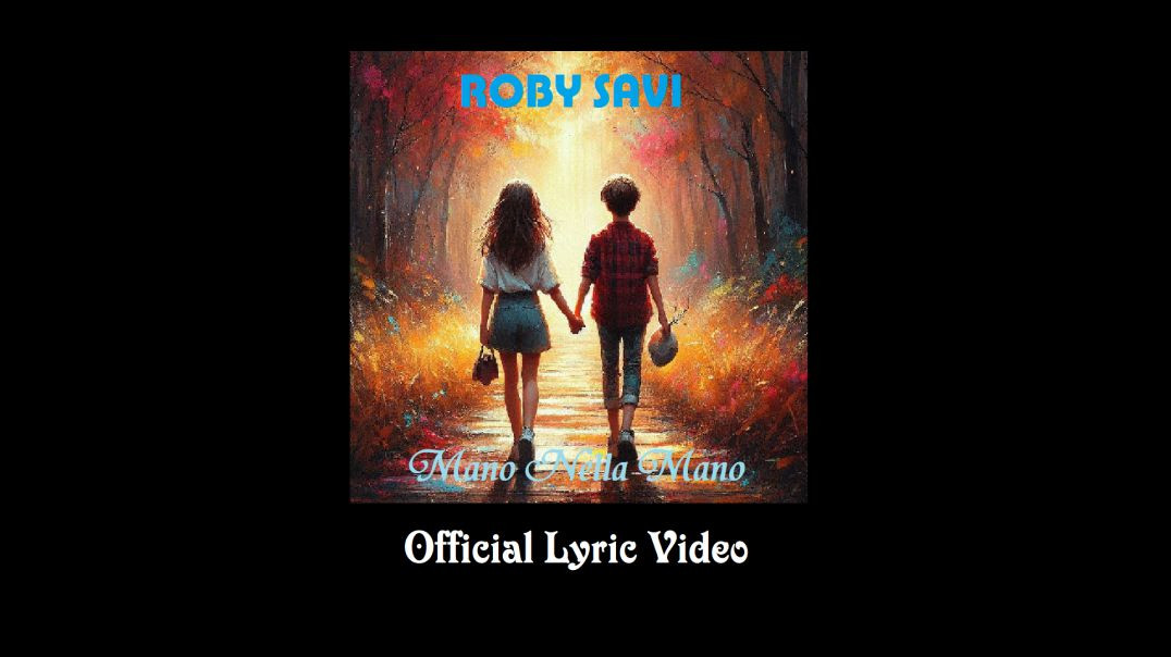 ⁣Roby Savi - Mano Nella Mano (Official Lyric Video)