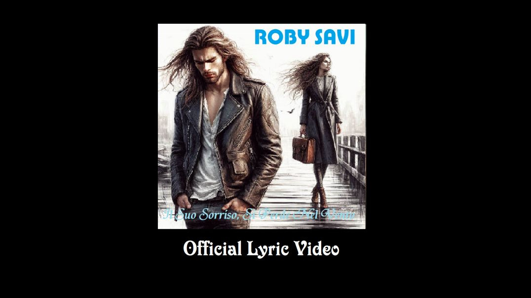 ⁣Roby Savi - Il Suo Sorriso, Si Perde Nel Vento (Official Lyric Video)