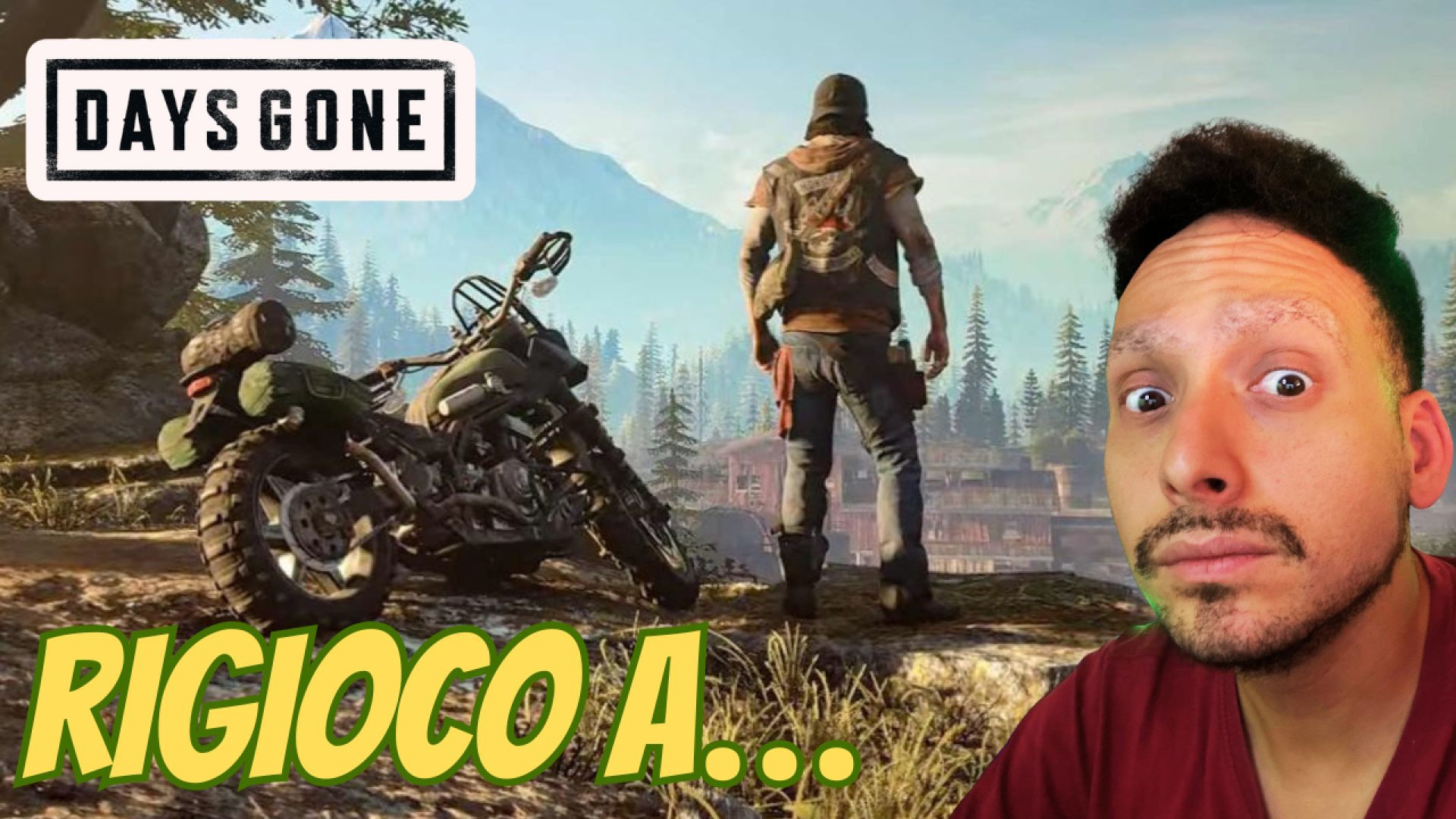 RIGIOCO A.....DAYS GONE!