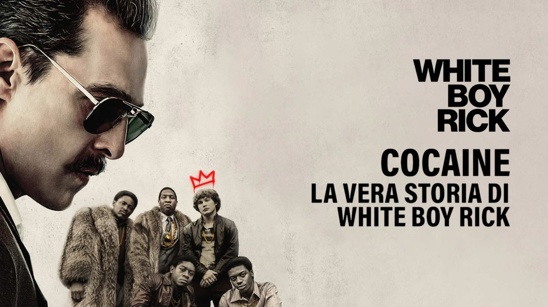 Cocaine - La vera storia di White Boy Rick - Film completo ITA