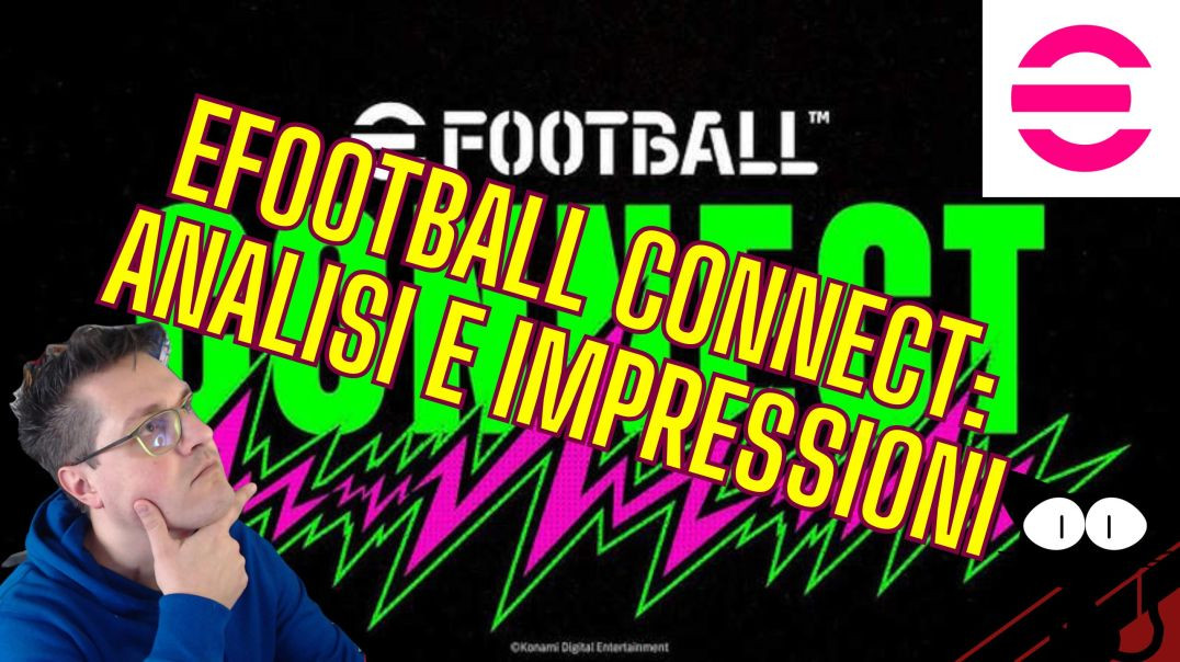 eFootball CONNECT: analisi e impressioni