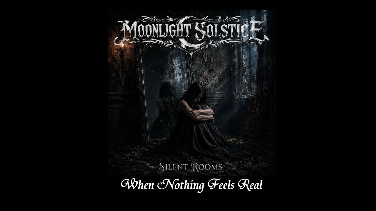 Moonlight Solstice - When Nothing Feels Real
