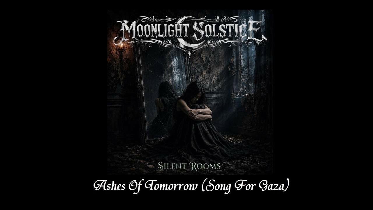 ⁣Moonlight Solstice - Ashes Of Tomorrow (Song For Gaza)