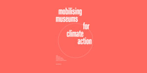 Mobilising museums for climate action