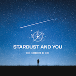 Stardust and You