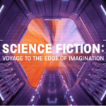 Science Fiction: Voyage to the edge of imagination
