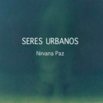 Urban Beings – Nirvana Paz