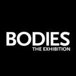 BODIES…The Exhibition
